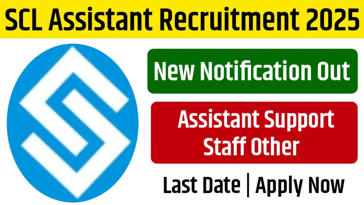 SCL Assistant Recruitment 2025